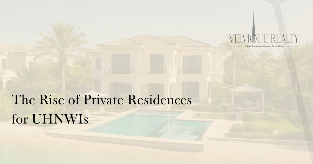 The Rise of Private Residences for UHNWIs