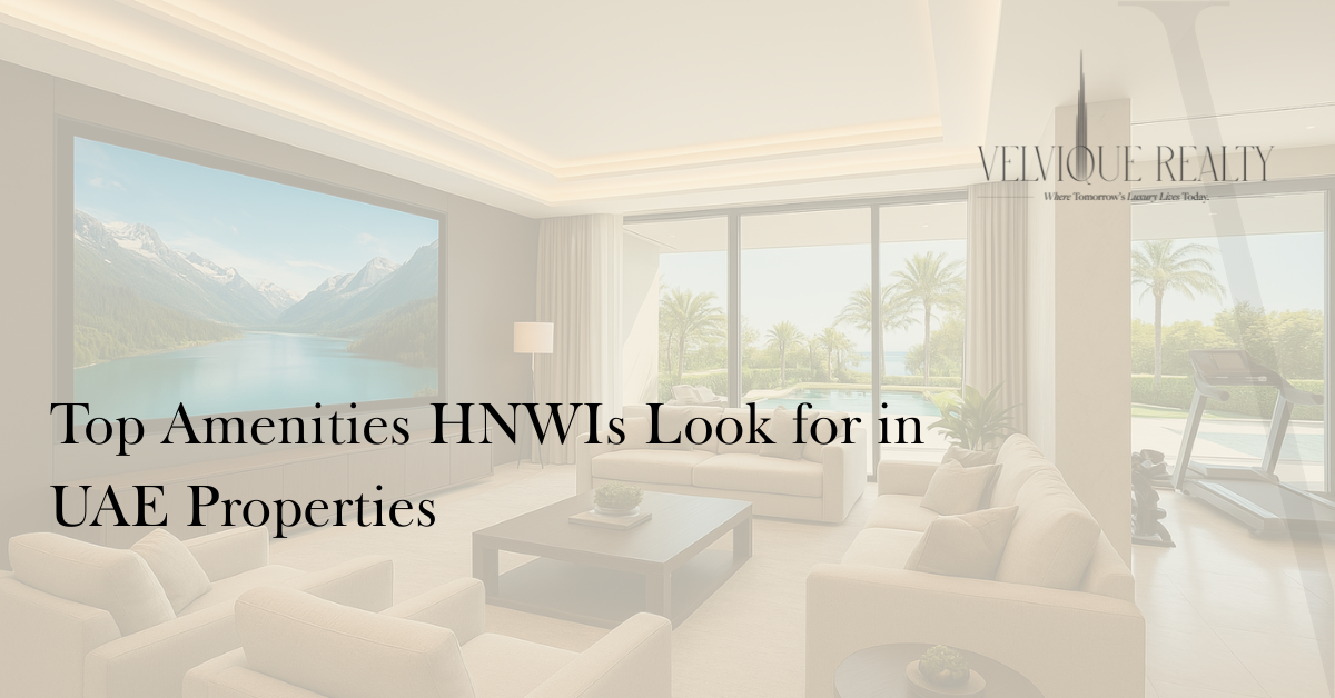 Top Amenities HNWIs Look for in UAE Properties