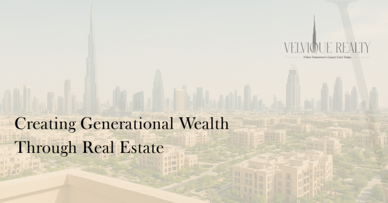 Creating Generational Wealth Through Real Estate