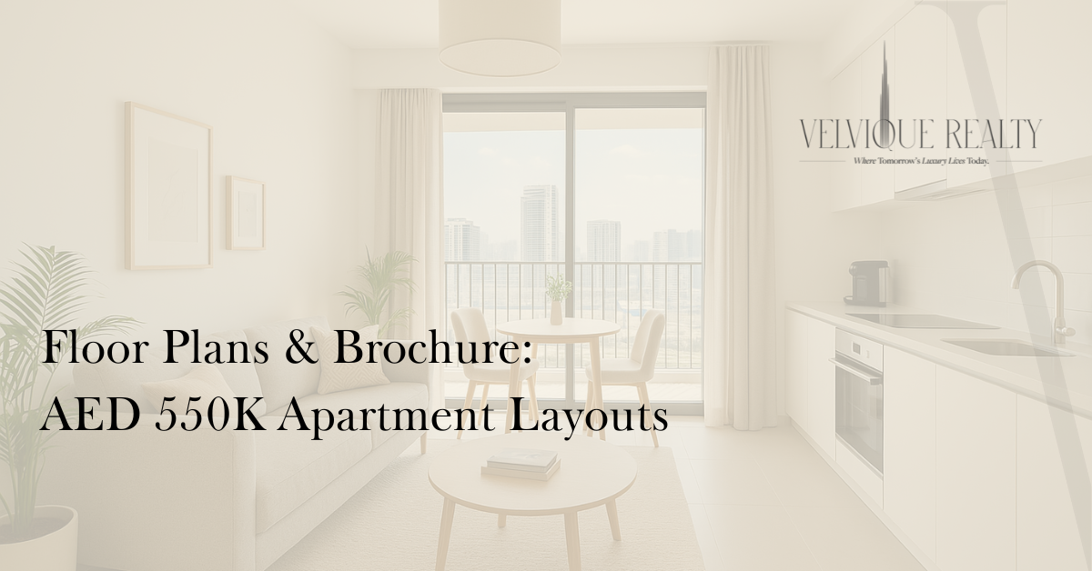 Floor Plans & Brochure: AED 550K Apartment Layouts