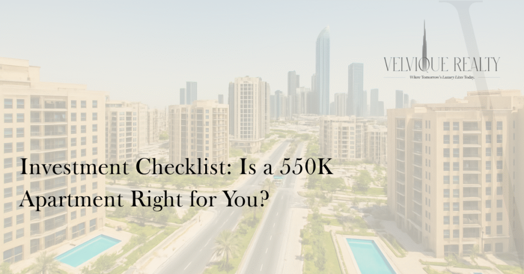 Investment Checklist: Is a 550K Apartment Right for You?
