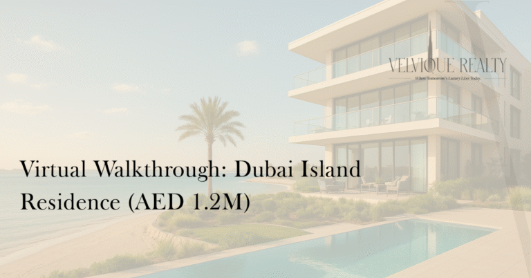 Virtual Walkthrough: Dubai Island Residence (AED 1.2M)
