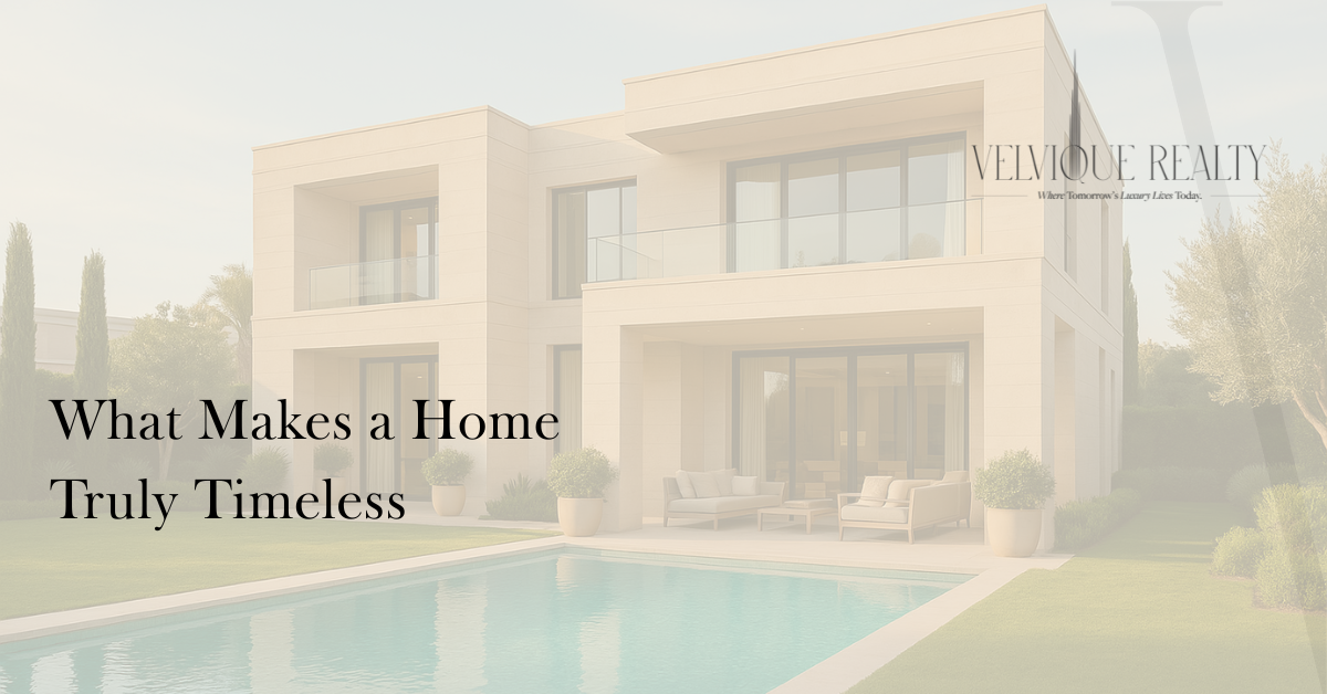 What Makes a Home Truly Timeless